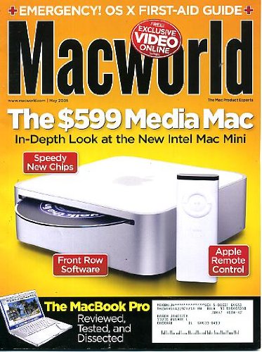 Macworld May 2006 New Intel Mac Mini Media Mac, OS X First-Aid Guide, MacBook Pro Reviewed Tested & Dissected, Prolong iPod Battery Life, Black & White Digital Photos, QuarkXPress Time Savers, Create a Wireless Hotspot