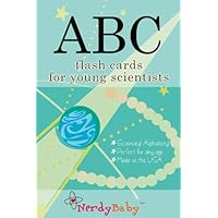 Nerdy Baby ABC Flashcards for Very Young Scientists