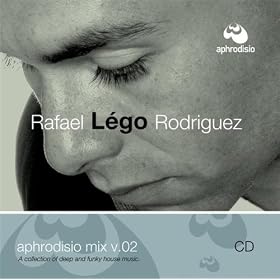 aphrodisio mix v.02 (Mixed by Rafael "Lego"Rodriguez)