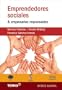 Emprendedores Sociales & Empresarios Responsables (Spanish Edition)