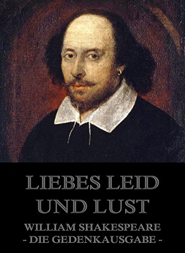 Liebe, Leid und Lust: Vollständige Ausgabe (German Edition)