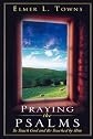 Praying the Psalms: To Touch God And Be Touched By Him
