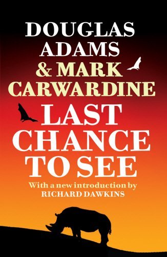 Last Chance To See by Douglas Adams (10-Sep-2009) Paperback