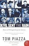 Devil Sent the Rain: Music and Writing in Desperate America (P.S.)