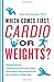 Which Comes First, Cardio or Weights?: Fitness Myths, Training Truths, and Other Surprising Discoveries from the Science of Exercise