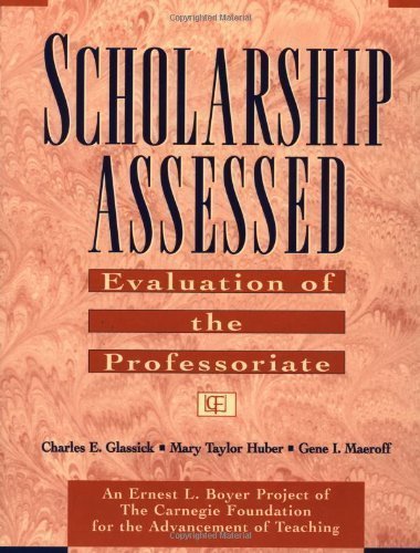 Scholarship Assessed: Evaluation of the Professoriate by Glassick, Charles E., Huber, Mary Taylor, Maeroff, Gene I. 1st (first) edition [Paperback(1997)]