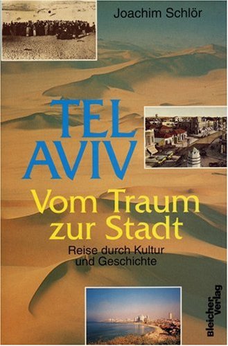 City Travel Guides Discounted  Bücher : Tel Aviv. Vom Traum zur Stadt: Reise durch Kultur und Geschichte