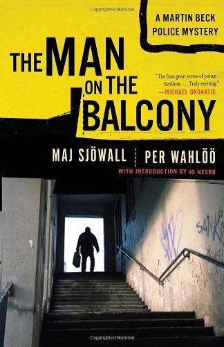 The Man on the Balcony: A Martin Beck Police Mystery (3) (Vintage Crime/Black Lizard) by Maj Sj?wall, Per Wahl?? (2009) Paperback