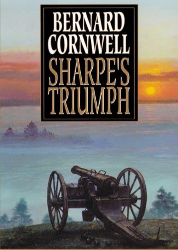 Sharpe's Triumph: Richard Sharpe and the Battle of Assaye, September 1803 (Richard Sharpe Adventure Series)