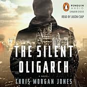 The Silent Oligarch | [Christopher Morgan Jones]