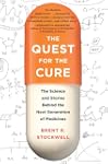 Quest for the Cure: The Science and S...