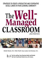 The Well-Managed Classroom: Strategies to Create a Productive and Cooperative Social Climate in Your Learning Community