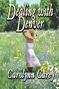 Dealing with Denver