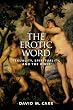 The Erotic Word: Sexuality, Spirituality, and the Bible
