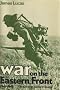 War on the Eastern Front, 1941-45: The German Soldier in Russia