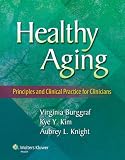Healthy aging : principles and clinical practice for clinicians