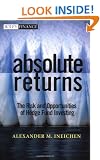 Absolute Returns: The Risk and Opportunities of Hedge Fund Investing (Wiley Finance)