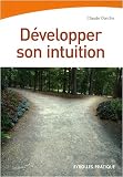 Développer son intuition Développer son intuition