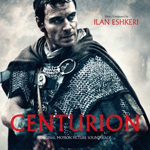 Centurion [Soundtrack] Ilan  Eshkeri