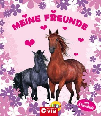 Compact Pferde. Freundebuch mit Stickern. Meine besten Freundinen und Freunde