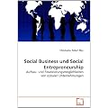 Social Business und Social Entrepreneurship: Aufbau- und Finanzierungsm�glichkeiten von  sozialen Unternehmungen