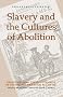 Slavery and the Cultures of Abolition: Essays Marking the Bicentennial of the British Abolition Act of 1807 (Essays and Studies)