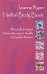 Jeanne Rose: Herbal Body Book: The Herbal Way to Natural Beauty & Health for Men & Women