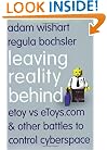 Leaving Reality Behind: etoy vs eToys.com & other battles to control cyberspace