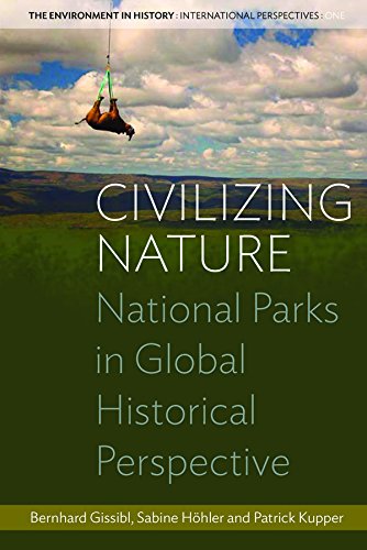 Civilizing Nature: National Parks in Global Historical Perspective (Environment in History: International Perspectives)