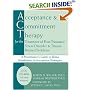 Acceptance & Commitment Therapy for the Treatment of Post-Traumatic Stress Disorder: A Practitioner's Guide to Using Mindfulness & Acceptance Strategies