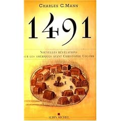 1491 Nouvelles r�v�lations sur les Am�riques avant Christophe Colomb