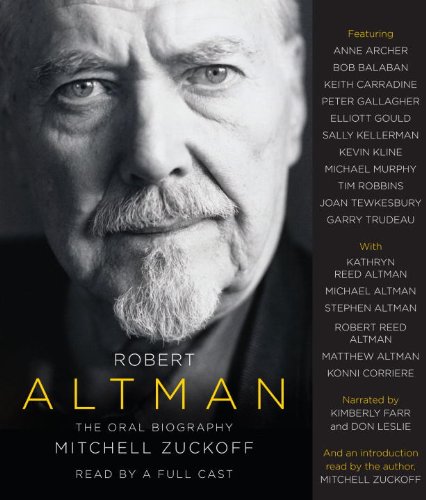 Robert Altman: The Oral Biography