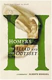 Homer's the Iliad and the Odyssey: A Biography (A Book That Shook the World) (Books That Shook the World)