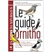 Le guide ornitho : Le guide le plus complet des oiseaux d'Europe, d'Afrique du Nord et du Moyen-Orient : 900 esp�ces