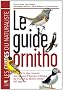 Le guide ornitho : Le guide le plus complet des oiseaux d'Europe, d'Afrique du Nord et du Moyen-Orient : 900 esp�ces
