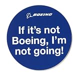 If It's Not Boeing, I'm Not Going Sticker