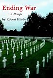 Ending war : a recipe