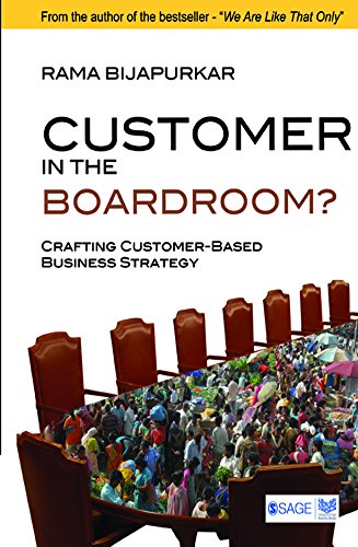 Customer in the Boardroom?: Crafting Customer-Based Business Strategy (Response Books)