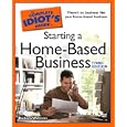 The Complete Idiot's Guide to Starting a Home-Based Business, 3rd Edition (Complete Idiot's Guide to)
