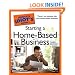 The Complete Idiot's Guide to Starting a Home-Based Business, 3rdEdition