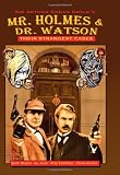 Mr. Holmes & Dr. Watson:Their Strangest Cases (Volume 1)