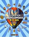La grande encyclopédie 8-11 ans