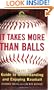 It Takes More Than Balls: The Savvy Girls' Guide to Understanding and Enjoying Baseball