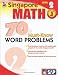 Math, Grade 3: 70 Must-Know Word Problems (Singapore Math)