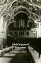 Old Organs of Princeton: Being an Historical Chronology and Description of All the Known Pipe Organs Installed in the Town of Princeton, New Jersey Fr
