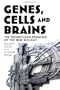 Genes, Cells and Brains: The Promethean Promises of the New Biology