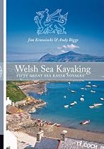 Welsh Sea Kayaking: Fifty Great Sea Kayak Voyages
