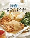 EatingWell Comfort Foods Made Healthy: The Classic Makeover Cookbook (EatingWell Books)