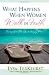 What Happens When Women Walk in Faith: Trusting God Takes You to Amazing Places