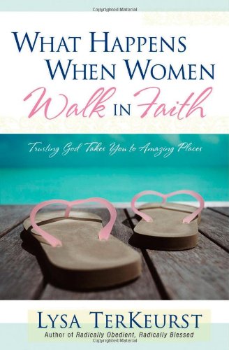 what happens when women walk in faith trusting god takes you to amazing places